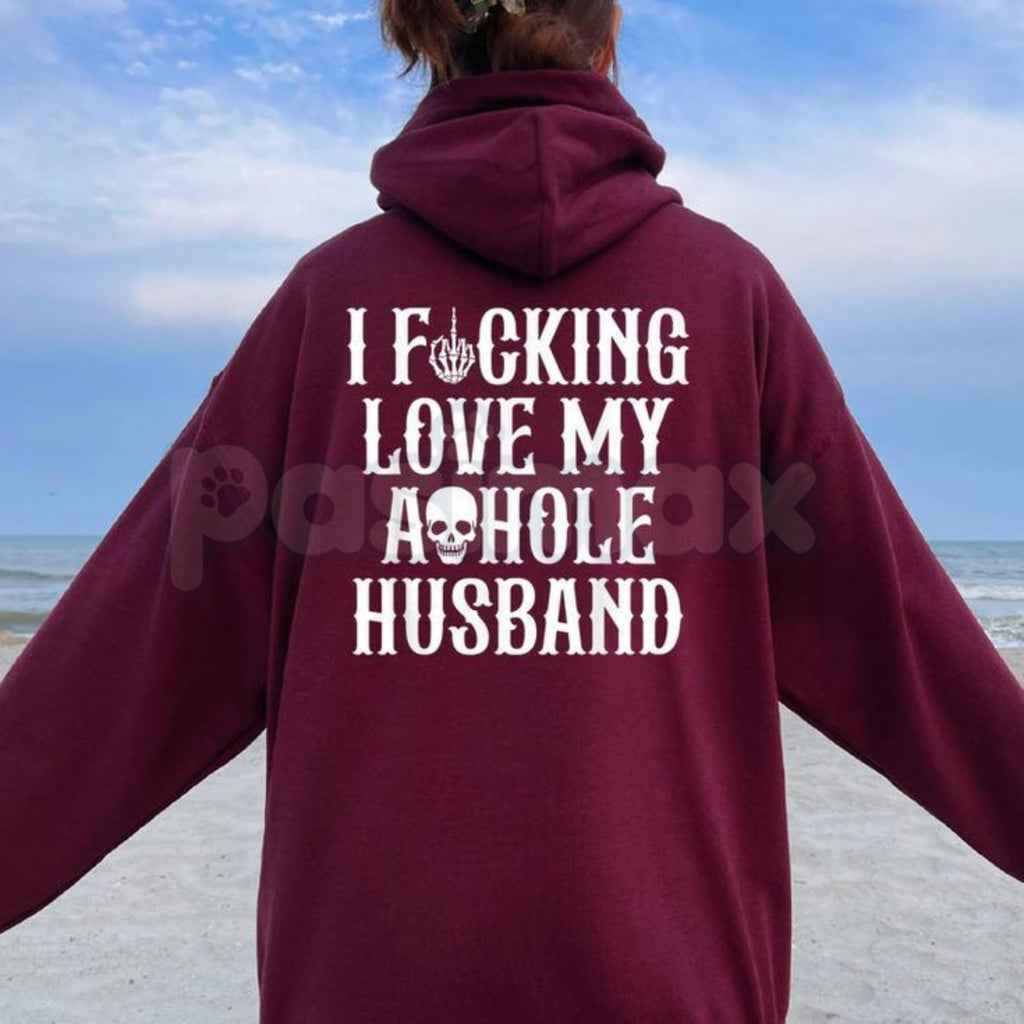 I Fucking Love My Asshole Husband Skull Hoodie – Edgy Wife Gift, Oversized Back Print Biker Aesthetic Pullover, Women’s Streetwear - P's One-Stop Shop 